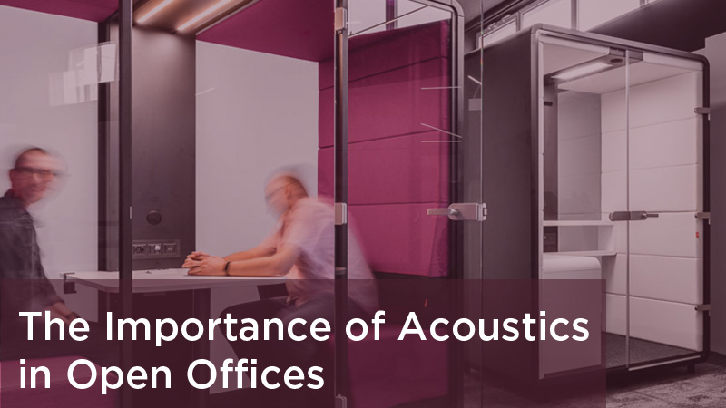 The-Importance-of-Acoustics in open offices