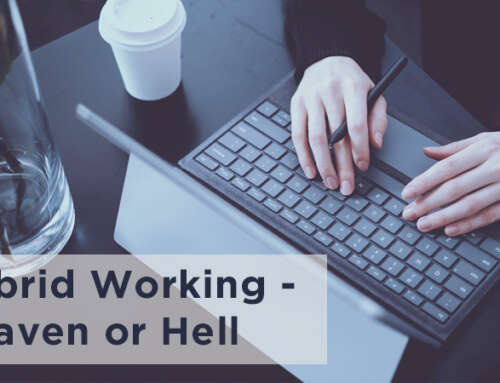 Hybrid Working – Heaven or Hell?