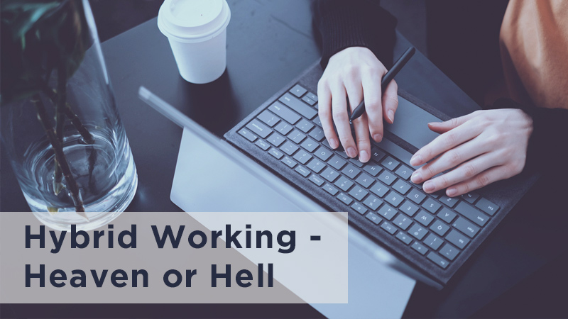 Hybrid Working - Heaven or Hell - Ergostyle blog